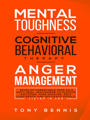cover image of Mental Toughness, Cognitive Behavioral Therapy, Anger Management